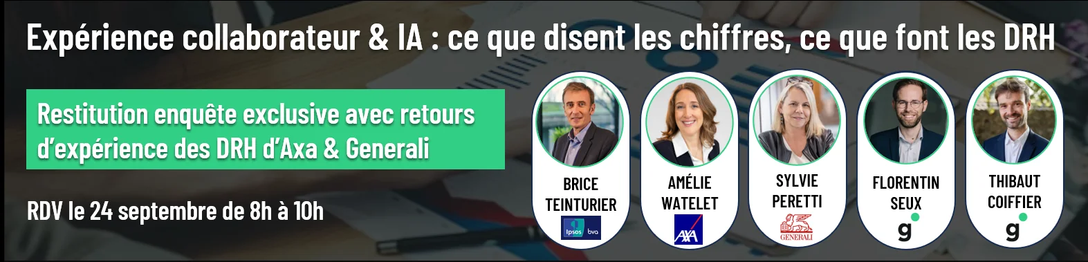 Restitution de l’enquête exclusive avec les retours d’expérience des DRH d’AXA et de Generali, le 24 septembre de 8 h à 10 h, avec Brice Teinturier, Amélie Watelet, Sylvie Peretti, Florentin Seux et Thibaut Coiffier